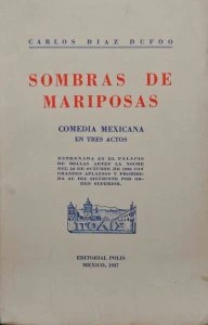 Sombras de mariposas : comedia mexicana en tres actos
