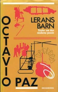 Lerans barn : essäer om den moderna poesin : från romantiken till avantgardet