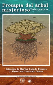 Prosapia del árbol misterioso : textos poéticos