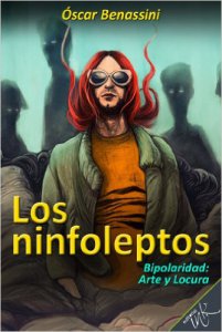 Los ninfoleptos. Bipolaridad: arte y locura