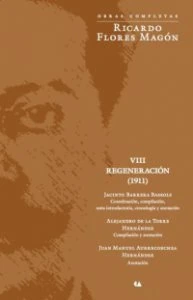 Obras Completas : Ricardo Flores Magón : Regeneración VIII 1911