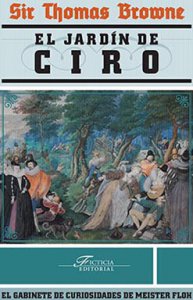 El jardín de Ciro : la vida de Sir Thomas Browne / Samuel Johnson