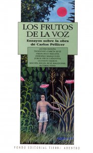 Los frutos de la voz : ensayos sobre la obra de Carlos Pellicer