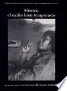 México, el exilio bien temperado