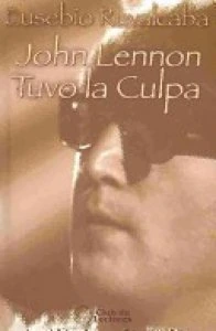 John Lennon tuvo la culpa