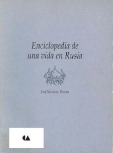 Enciclopedia de una vida en Rusia