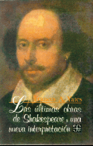 Las últimas obras de Shakespeare : una nueva interpretación