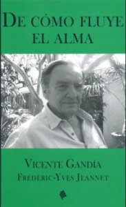 De cómo fluye el alma : (conversaciones 1994-2009)