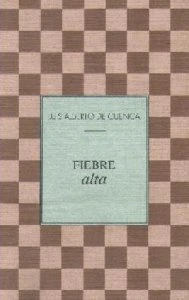 Fiebre Alta / Luis Alberto de Cuenca