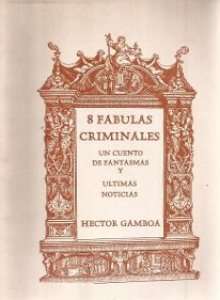 8 fábulas criminales : un cuento de fantasmas y últimas noticias