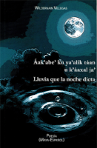 Áak’abe’ ku ya’ alik táan u k’áaxal  ja’ = Lluvia que la noche dicta