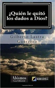 ¿Quién le quitó los dados a Dios? 
