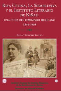 Rita Cetina, la Siempreviva y el Instituto Literario de Niñas: una cuna del feminismo mexicano, 1846- 1908