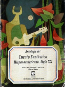 Antología del cuento fantástico hispanoamericano : siglo XX