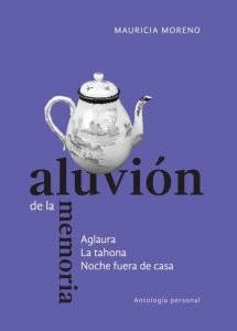Aluvión de la memoria. Aglaura. La tahona. Noche fuera de casa