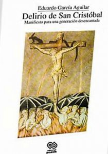  Delirio de San Cristóbal : manifiesto para una generación desenca