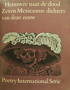 Heimwee naar de dood : Zeven Mexicaanse dichters van deze eeuw