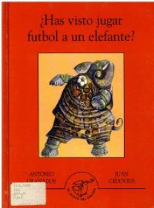 ¿Has visto jugar fútbol a un elefante?