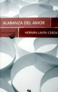 Alabanza del amor : antología personal en versos más o menos libres y en prosa casi profanas 