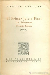 El primer juicio final . Los aniversarios . El sueño robado (Teatro)