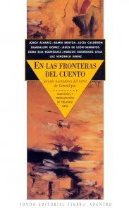 En las fronteras del cuento : jóvenes narradores del norte de Tamaulipas