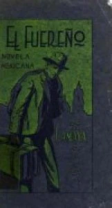 El fuereño : Novela de costumbres mexicanas 1908-1910