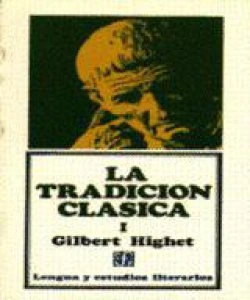 La tradición clásica : influencias griegas y romanas en la literatura occidental, I
