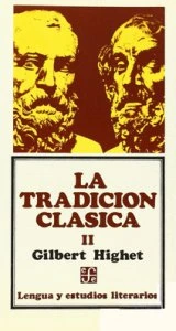 La tradición clásica : influencias griegas y romanas en la literatura occidental, II