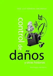 Control de daños y otras historias : antología narrativa