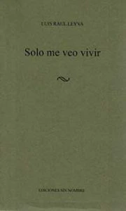 Solo me veo vivir