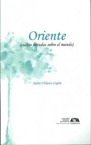 Oriente : cuatro miradas sobre el mundo