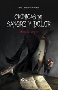 Crónicas de sangre y dolor : trilogía de vampiros