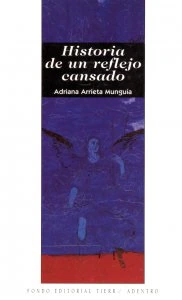 Historia de un reflejo cansado