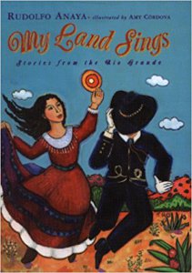 My land sings : stories from the Rio Grande