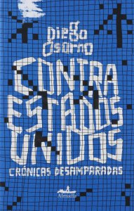 Contra Estados Unidos : crónicas desamparadas