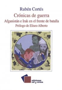 Crónicas de guerra : Afganistán e Irak en el frente de batalla