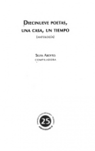 Diecinueve poetas, una casa, un tiempo : antología