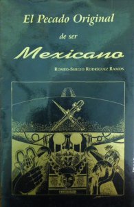 El pecado original de ser mexicano
