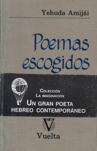 Yehuda Amijái : poemas escogidos