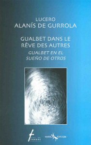 Gualbet en el sueño de otros = Gualbet dans le rêve des autres