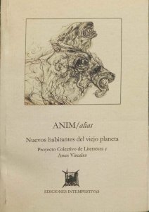 Anim/alias : nuevos habitantes del viejo planeta