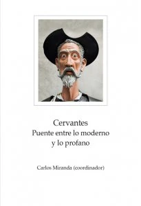 Cervantes : puente entre lo moderno y lo profano