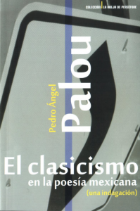 El clasicismo en la poesía mexicana (una indagación)
