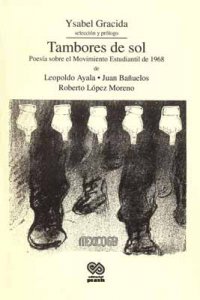 Tambores de sol : poesía sobre el movimiento estudiantil de 1968