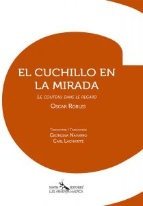 El cuchillo en la mirada = Le couteau dans le regard