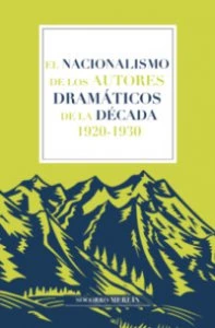 El nacionalismo de los autores dramáticos de la década 1920-1930
