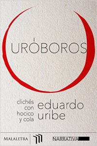 Uróboros : clichés con hocico y cola