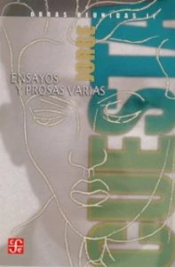 Obras reunidas II. Ensayos y prosas varias.