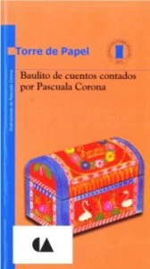 Baulito de cuentos contados por Pascuala Corona