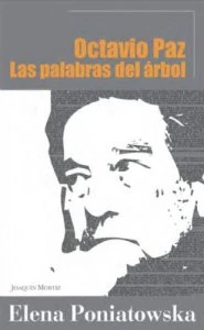 Octavio Paz. Las palabras del árbol